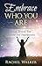 Embrace Who You Are: Voyage Beyond Your Universe and Imperfections