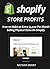 SHOPIFY STORE PROFITS: How ...