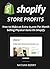 SHOPIFY STORE PROFITS by Nathan Berry