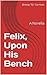 Felix, Upon His Bench (The ...