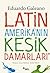 Latin Amerika'nın Kesik Damarları by Eduardo Galeano