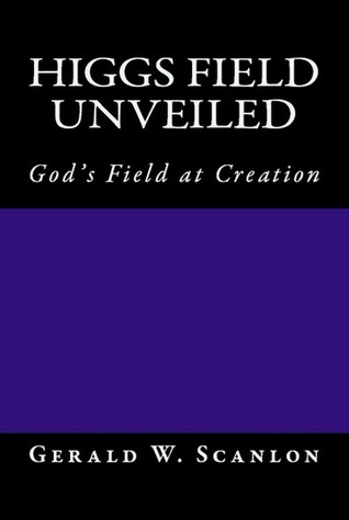 Higgs Field Unveiled:  God's Field at Creation