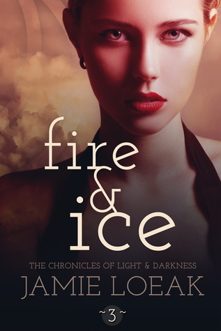 Fire and Ice (The Chronicles of Light and Darkness, #3)