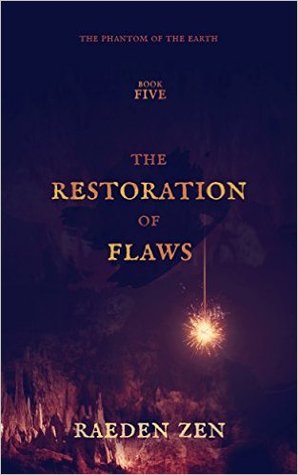 The Restoration of Flaws (The Phantom of the Earth, #5)