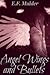 Angel Wings and Bullets