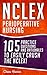 NCLEX: Perioperative Nursing: 105 Practice Questions & Rationales to EASILY Crush the NCLEX! (Nursing Review Questions and RN Content Guide, Study Guide, Test Success Book 17)