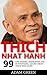 Thich Nhat Hanh: 99 Life Lessons, Inspiration and Motivational Quotes from Thich Nhat Hanh (Thich Nhat Hanh, Mindfulness Training, Mindful Meditation)