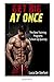 Get Big At Once: The Best T...