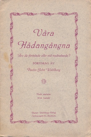 Våra hädangångna: Äro de förintade eller vid medvetande?