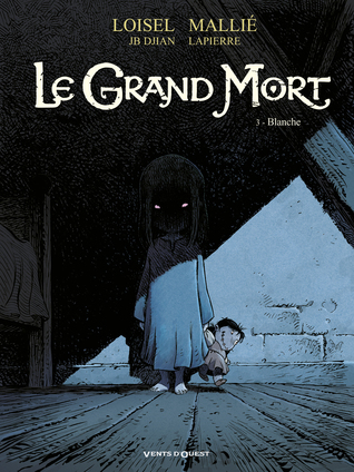 Blanche (Le Grand Mort, #3)