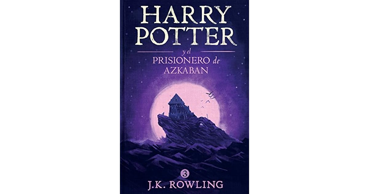 Harry Potter y el prisionero de Azkaban by J.K. Rowling