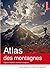Atlas des montagnes. Espace...