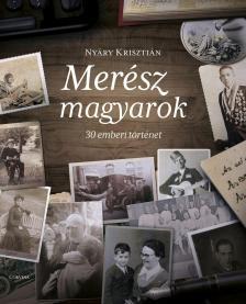 Merész magyarok (Hardcover)