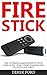 Fire Stick: The Ultimate Am...