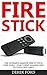 Fire Stick: The Ultimate Amazon Fire TV Stick User Guide - Start Using Amazon Fire TV Stick Like A Pro! (Streaming Devices, How To Use Fire Stick, Amazon Fire TV Stick User Guide)