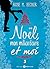 Noël, mon milliardaire et moi - 3 (French Edition)