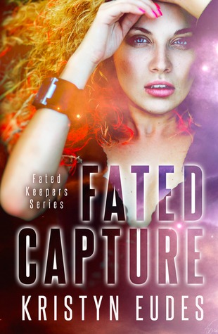Fated Capture (Fated Keepers #1)