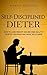 Self-Disciplined Dieter by Martin Meadows Self-Disciplined Dieter by Martin Meadows