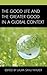 The Good Life and the Greater Good in a Global Context
