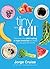 Tiny and Full: Discover Why Only Eating a Vegan Breakfast Will Keep You Tiny and Full for Life