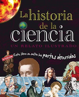 La historia de la ciencia: Un relato ilustrado (El libro Océano de…) (Spanish Edition)