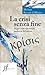 La crisi senza fine: Saggio sull'esperienza moderna del tempo (Agli estremi dell'Occidente) (Italian Edition)