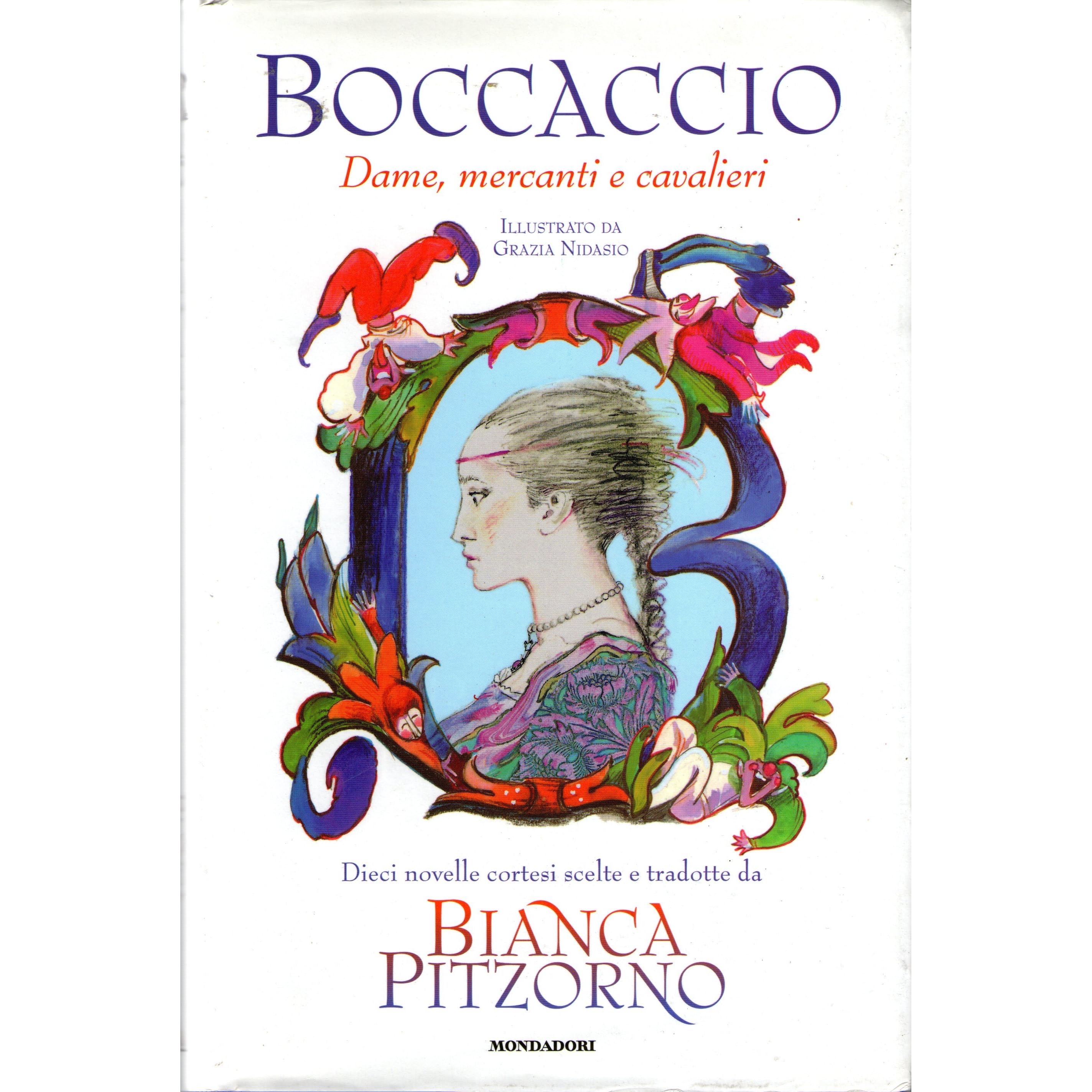 Dame Mercanti E Cavalieri Dieci Novelle Cortesi Scelte E Tradotte Da Bianca Pitzorno By Bianca Pitzorno