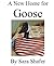 A New Home for Goose