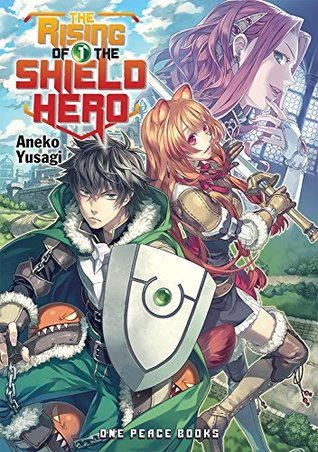 The Rising of the Shield Hero Volume 01 (Light Novel)