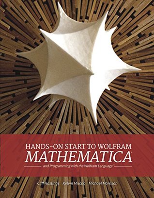 Hands-On Start to Wolfram Mathematica: and Programming with the Wolfram Language (Kindle Edition)