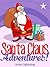 Santa Claus Adventures Bundle: (3 Books in 1) Fun Christmas Bedtime Stories for Kids, Christmas Jokes, and More! (Stocking Stuffer Collection)