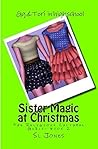The Religious Cultural Girls: Sister Magic at Christmas The Religious Cultural Girls: Sister Magic at Christmas