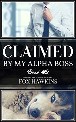 Claimed by My Alpha Boss (Packless #2)