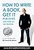 [How To Write A Book, Get i...