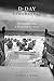 D-Day Remembered: The Normandy Landings in American Collective Memory (Legacies of War)
