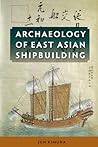 Archaeology of East Asian Shipbuilding