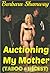 Auctioning My Mother