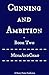 Cunning and Ambition - Book Two (Cunning and Ambition, #2)