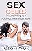 Sex Cells: 7 Keys to Fulfil...