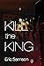 Kill the King