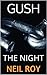 Gush: THE NIGHT