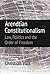 Arendtian Constitutionalism: Law, Politics and the Order of Freedom