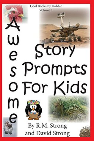 Awesome Story Prompts For Kids (Kindle Edition)