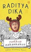 Radikus Makankakus Bukan Binatang Biasa By Raditya Dika