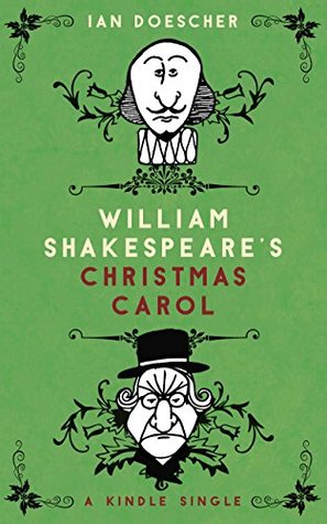 William Shakespeare's Christmas Carol (Kindle Single)