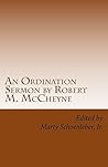 An Ordination Sermon by Robert M. McCheyne: What is your pastor's job?