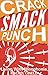 Crack Smack Punch: Living w...