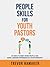 People Skills for Youth Pastors by Trevor Hamaker