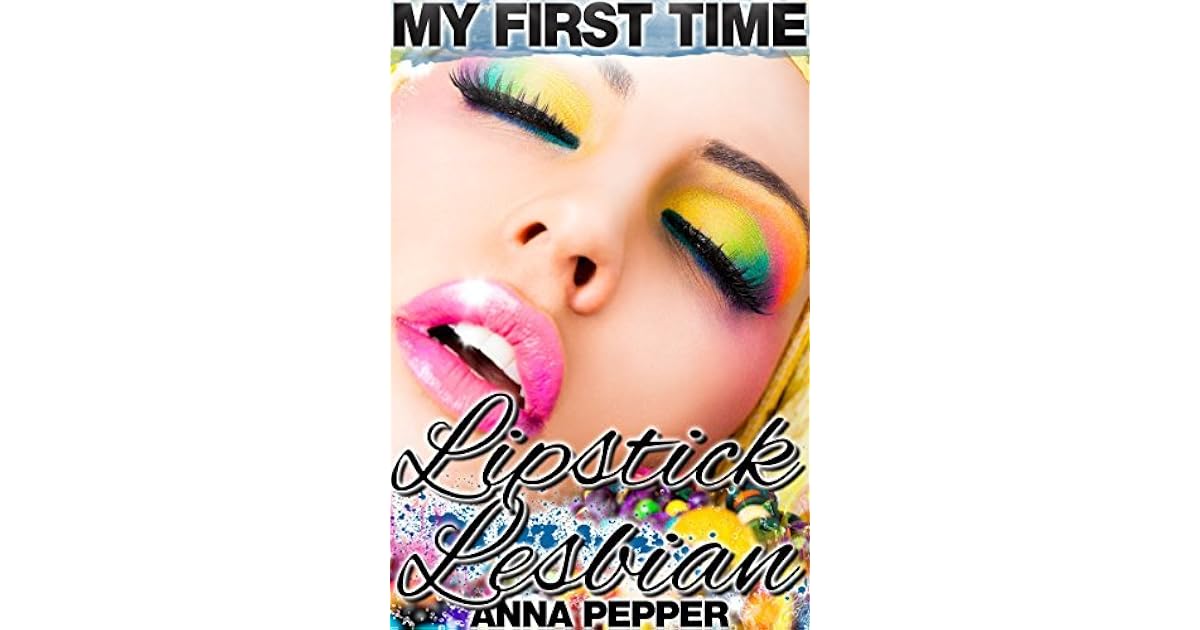 LIPSTICK LESBIAN: MY FIRST TIME (Hot & Sexy FF Reluctant Bisexual