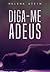 Diga-me Adeus